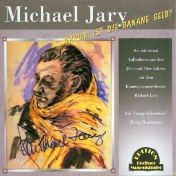 CD Michael Jary: Warum Ist Die Banane Gelb? 597885