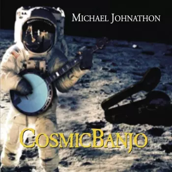 Michael Johnathon: Cosmic Banjo