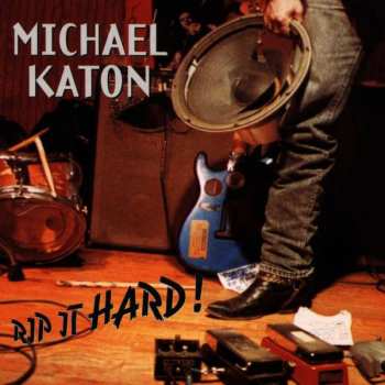 Album Michael Katon: Rip It Hard!