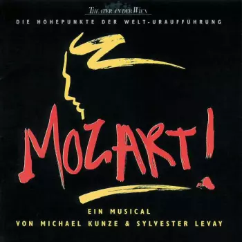 Mozart! (Die Höhepunkte Der Welt-Uraufführung)