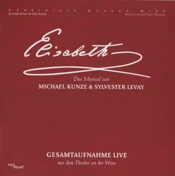 Elisabeth (Gesamtaufnahme Live Aus Dem Theater An Der Wien)