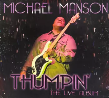 Michael Manson: Thumpin' (The Live Album)