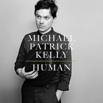 LP Michael Patrick Kelly: Human 622456