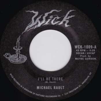 SP Michael Rault: I'll Be There / Sleep With Me 586760