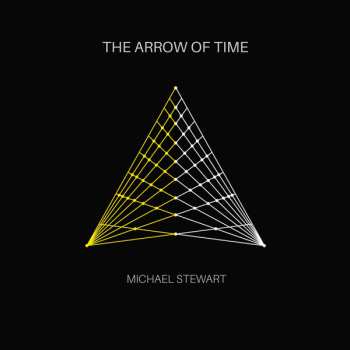 Michael Stewart: The Arrow Of Time