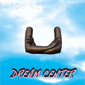 Album Michael Vidal: Dream Center