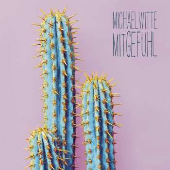 Album Michael Witte: Mitgefühl