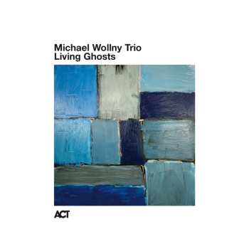 Album Michael Wollny Trio: Living Ghosts