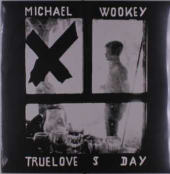 Album Michael Wookey: Truelove S Day