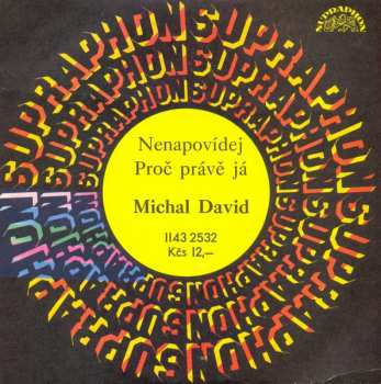 Album Michal David: Nenapovídej / Proč Právě Já