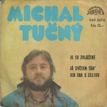 Album Michal Tučný: Je To Zvláštní / Já Světem Táh' Jen Tak S Celtou