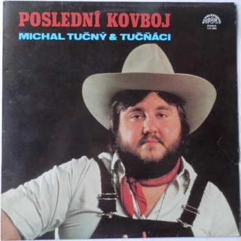 LP Michal Tučný: Poslední Kovboj 106677