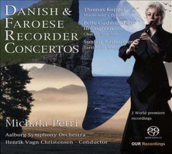 SACD Michala Petri: Danish & Faroese Recorder Concertos 467359