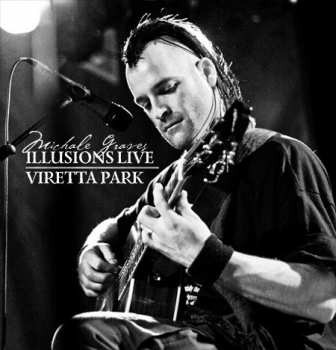 Album Michale Graves: Illusions Live-Viretta Park