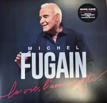 Michel Fugain: La Vie, L'Amour, Etc...