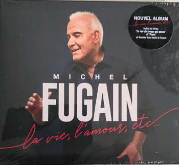 CD Michel Fugain: La Vie, L'Amour, Etc... 635382