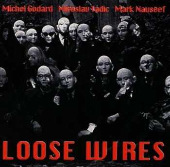 CD Michel Godard: Loose Wires 403477