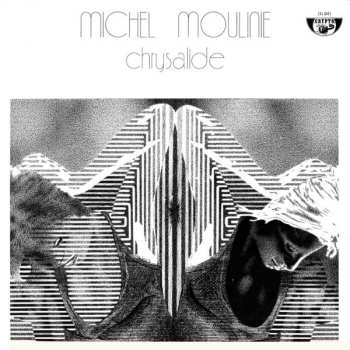 Album Michel Moulinié: Chrysalide