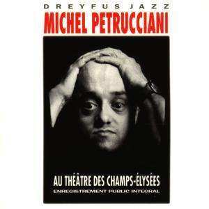 Album Michel Petrucciani: Au Théâtre Des Champs-Elysées