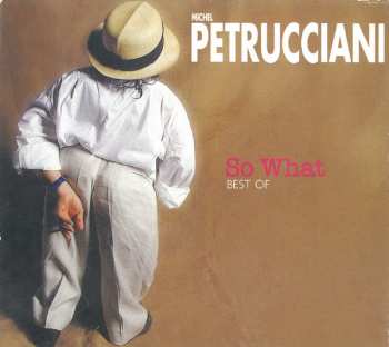 Album Michel Petrucciani: So What - Best Of 