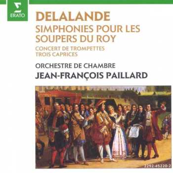 Album Orchestre De Chambre Jean-François Paillard: Simphonies Pour Les Soupers Du Roy