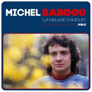 EP Michel Sardou: La Maladie D'amour - Les Chansons D'amour. Vol2 LTD | NUM 473547