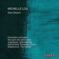 3CD Michelle Lou: Kammermusik "near Distant" 635088