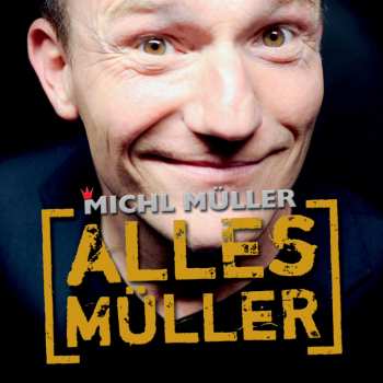 CD Michl Müller: Alles Müller 615550