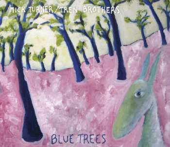 Album Mick Turner: Blue Trees