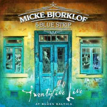 Album Micke Björklöf & Blue Strip: Twentyfive Live At Blues Baltica