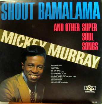 Album Mickey Murray: Shout Bamalama And Other Super Soul Songs