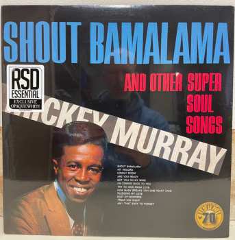 LP Mickey Murray: Shout Bamalama And Other Super Soul Songs CLR | LTD 609547