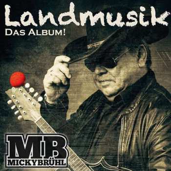 Album Micky Brühl: Landmusik Das Album!