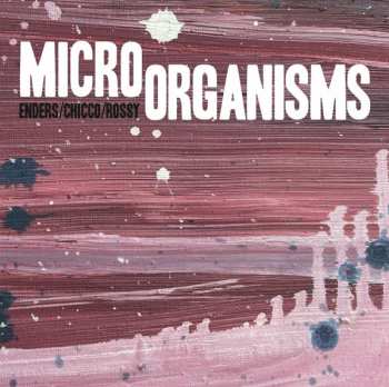 Album MicroOrganisms: Live In Graz