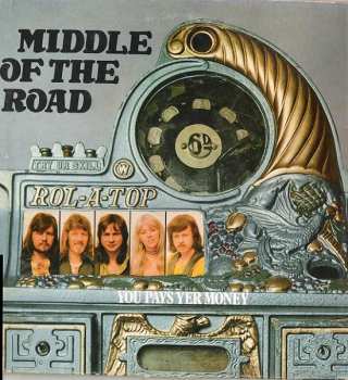 Album Middle Of The Road: You Pays Yer Money And You Takes Yer Chance