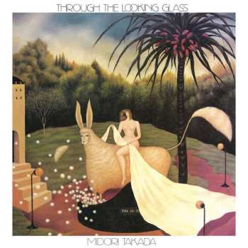 2LP Midori Takada: Through The Looking Glass LTD 492123