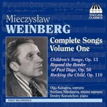 Mieczysław Weinberg: Complete Songs Volume One