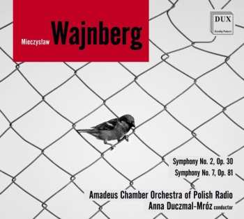 Mieczysław Weinberg: Symphony No. 2; Symphony No. 7