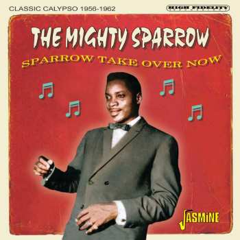 Album Mighty Sparrow: Sparrow Take Over Now 1962