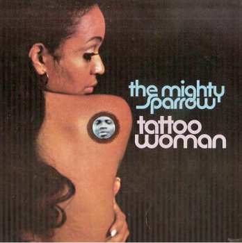 LP Mighty Sparrow: Tattoo Woman LTD 569958