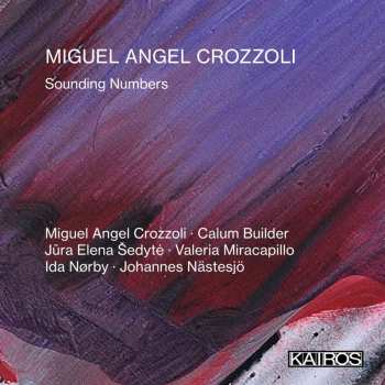 Album Miguel Angel Crozzoli: Kammermusik "sounding Numbers"