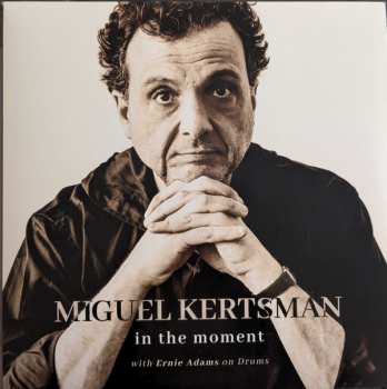 Album Miguel Kertsman: In The Moment