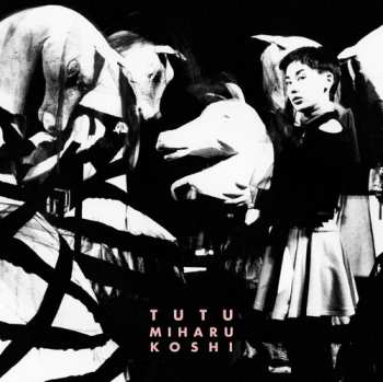 LP Miharu Koshi: Tutu 654132