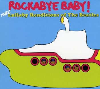 CD Mike Baiardi: Rockabye Baby! More Lullaby Renditions Of The Beatles 616337