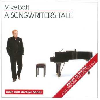 Album Mike Batt: Songwriter?s Tale/the Orinoco