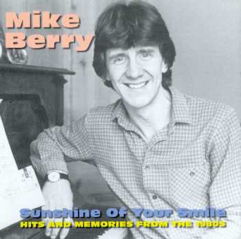 2CD Mike Berry: Sunshine Of Your Smile: Hits & Memories From The 1980s 550938