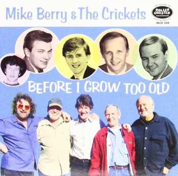 Album Mike Berry & The Crickets: Before I Grow Too.. -mcd-