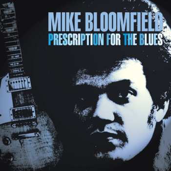 CD Mike Bloomfield: Prescription For The Blues 550550