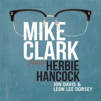 Album Mike Clark: Plays Herbie Hancock