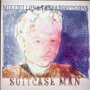 Album Mike Dillon & The Bad Decisions: Suitcase Man